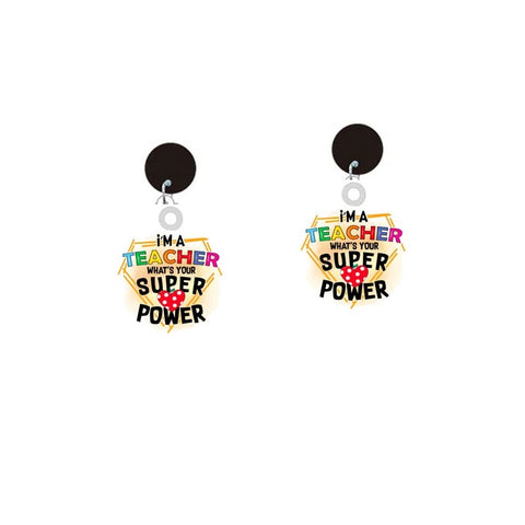 I'm A Teacher What's Your Super Power Earrings